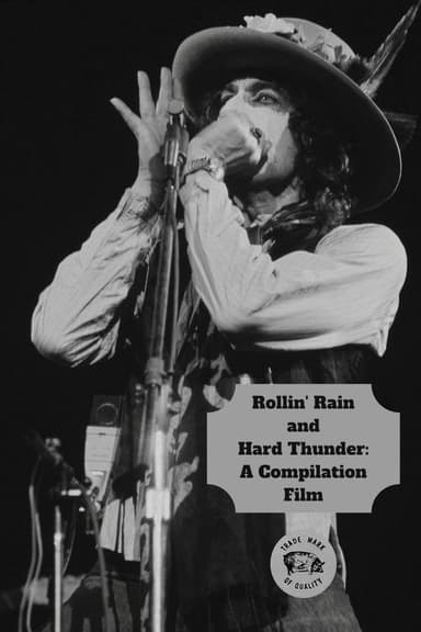 Rollin' Rain and Hard Thunder: A Compilation Film