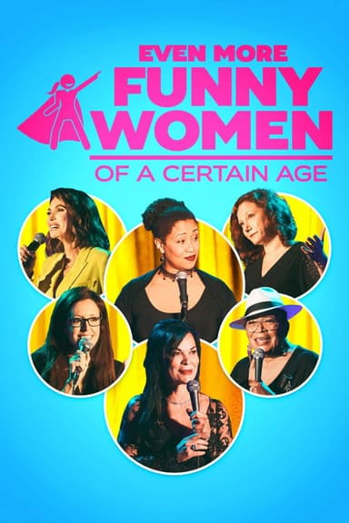 Even More Funny Women of a Certain Age