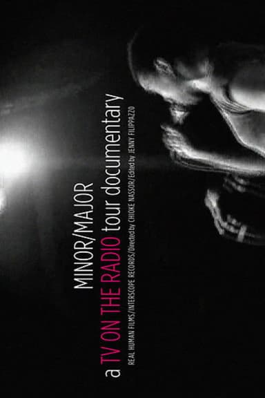 Minor/Major: The TV on the Radio Tour Documentary