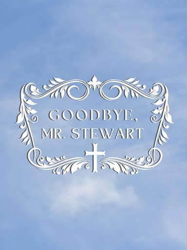 Goodbye, Mr. Stewart