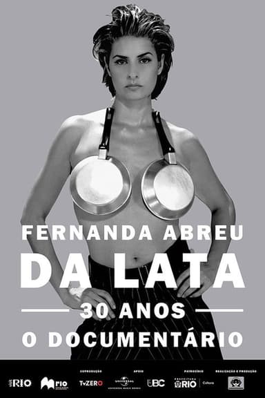 Fernanda Abreu - Da Lata 30 anos, o documentário