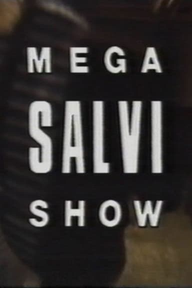 MegaSalviShow