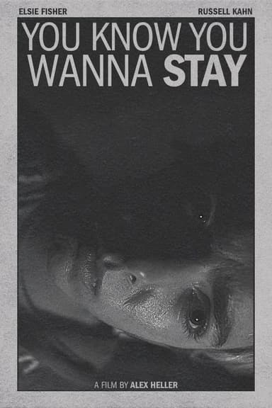 You Know You Wanna Stay