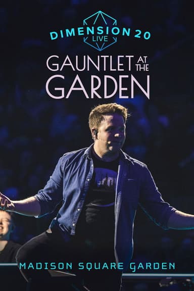 Dimension 20 Live: Gauntlet at the Garden