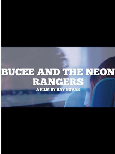 BUCEE AND THE NEON RANGERS