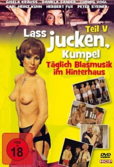 Laß jucken, Kumpel 5. Teil: Der Kumpel läßt das Jucken nicht