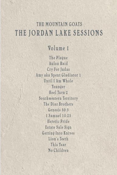 the Mountain Goats: the Jordan Lake Sessions (Volume 1)
