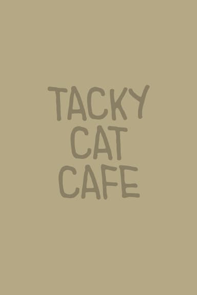 Tacky Cat Cafe