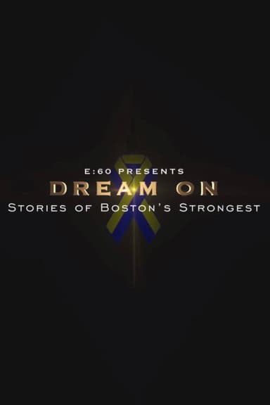 E:60 - Dream On: Stories of Boston's Strongest