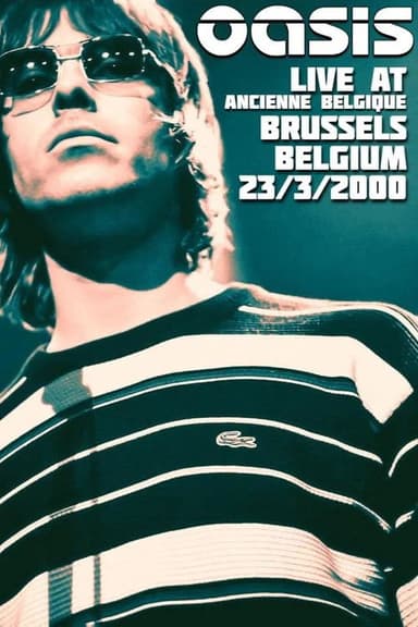 Oasis: Live from Bruxelles
