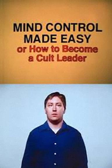 Mind Control Made Easy, or How to Become a Cult Leader