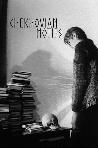 Chekhovian Motifs