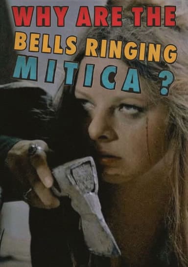 Why Are the Bells Ringing, Mitica?