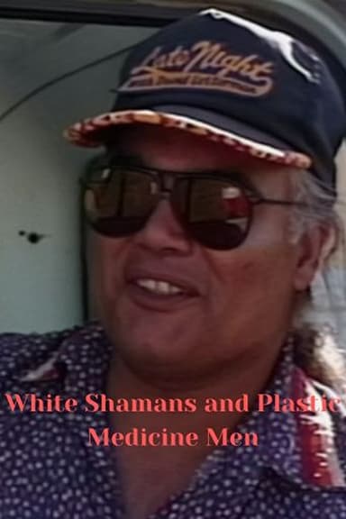 White Shamans and Plastic Medicine Men