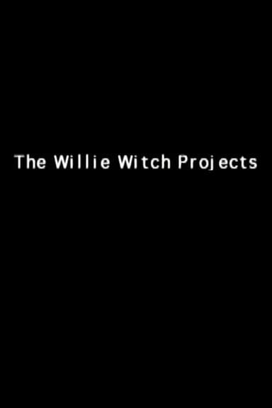 The Willie Witch Projects