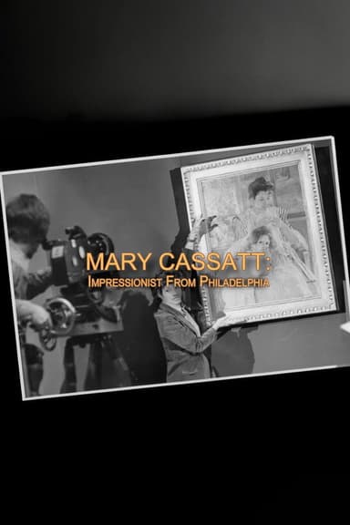 Mary Cassatt: Impressionist From Philadelphia
