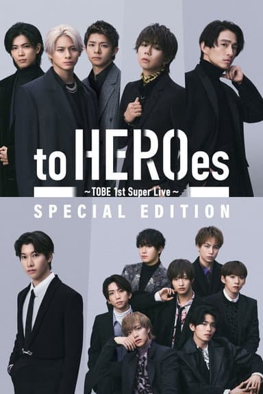 to HEROes 〜TOBE 1st Super Live〜 SPECIAL EDITION
