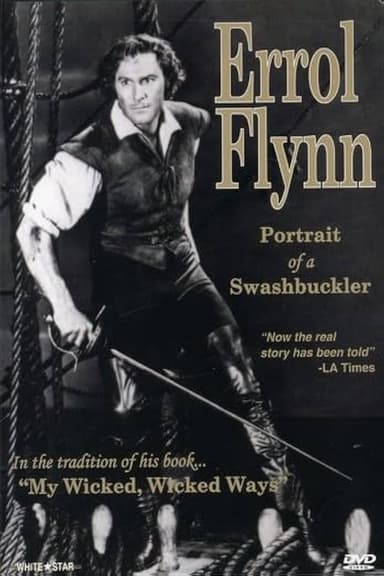 Errol Flynn: Portrait of a Swashbuckler