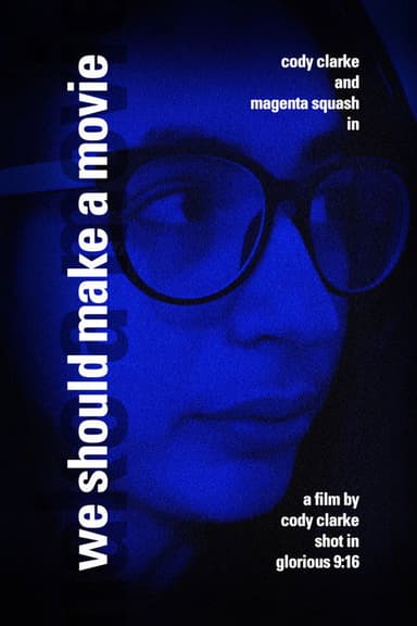 We Should Make a Movie