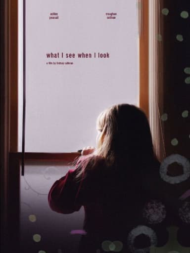 What I See When I Look