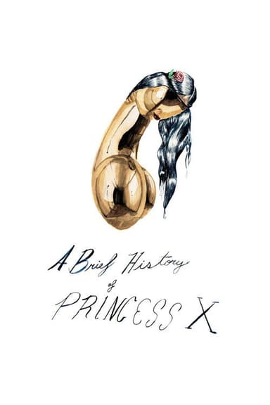 A Brief History of Princess X