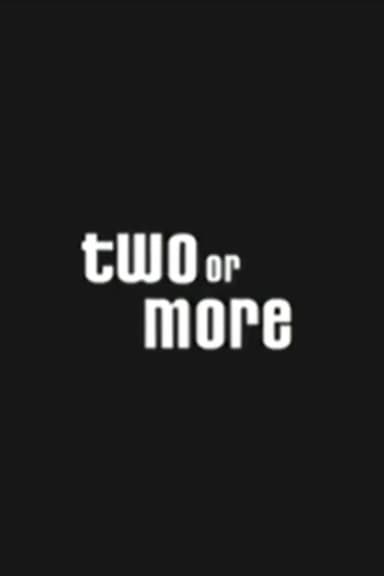 Two or More
