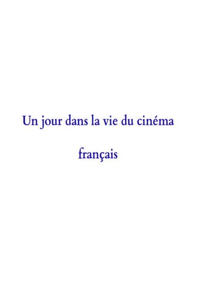 A Day in the Life of French Cinema