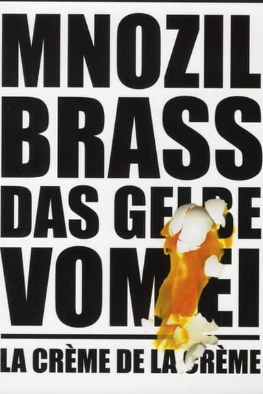 Mnozil Brass - Das Gelbe vom Ei / La Crème de la Crème
