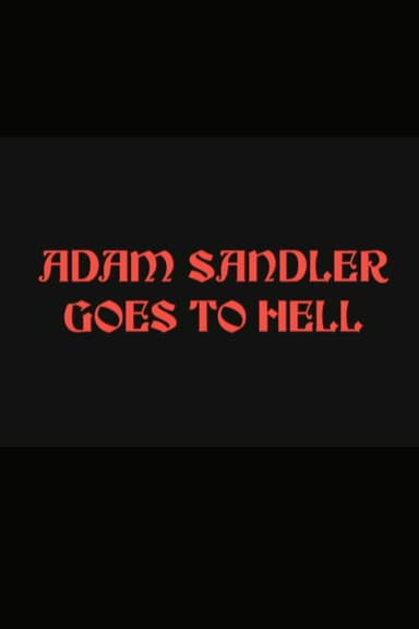 Adam Sandler Goes to Hell