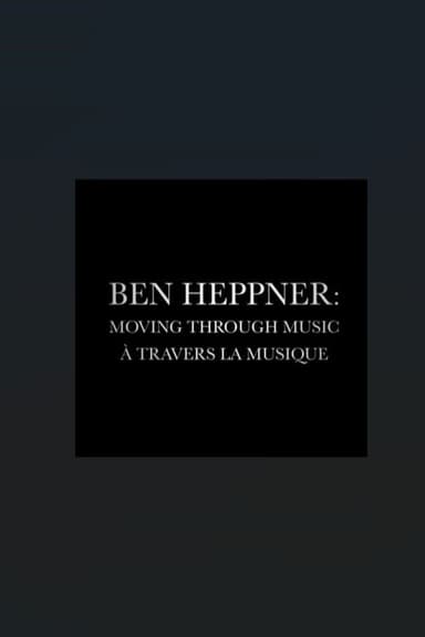 Ben Heppner: Moving Through Music