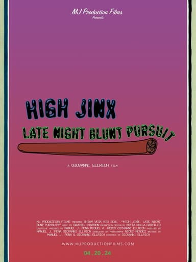 High Jinx : Late Night Blunt Pursuit