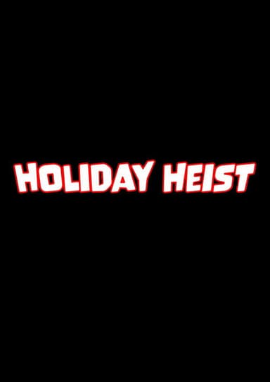 Holiday Heist