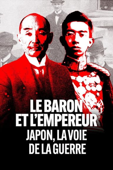 Le Baron et l'Empereur : Japon, la voie de la guerre