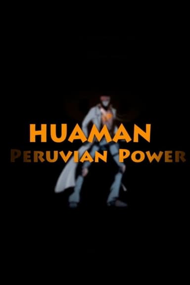 Huaman: The Peruvian Power