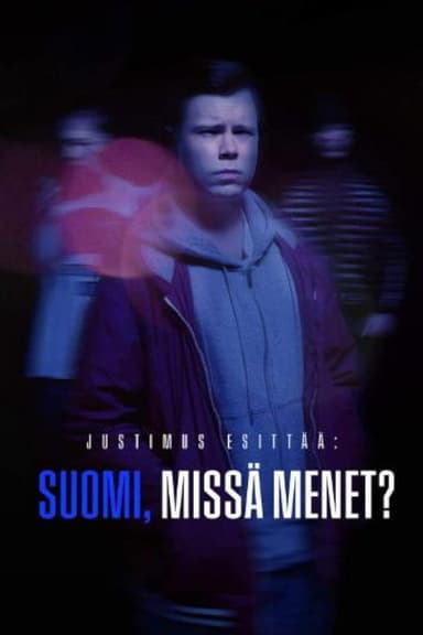 Justimus Esittää: Suomi, missä menet?