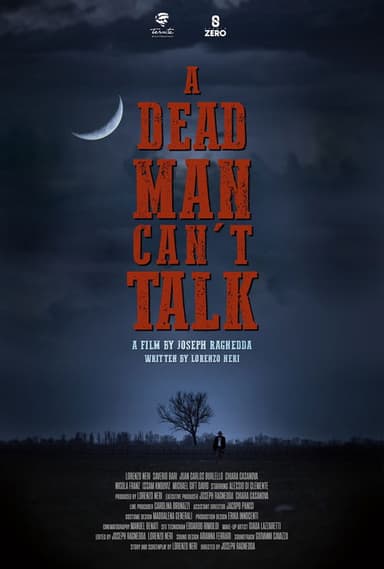 A DEAD MAN CAN'T TALK
