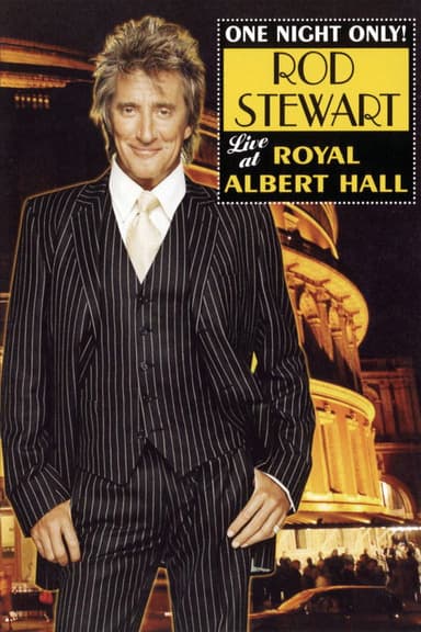 Rod Stewart: One Night Only! (Live at the Royal Albert Hall)