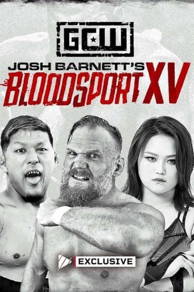 GCW: Josh Barnett’s Bloodsport XV