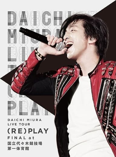 DAICHI MIURA LIVE TOUR (RE)PLAY FINAL