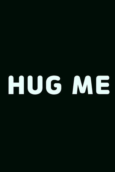 Hug Me