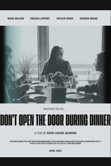 Don't Open The Door During Dinner