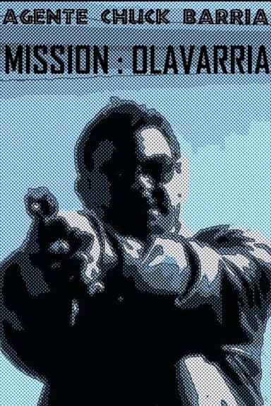 Agente Chuck Barría: Mission Olavarría
