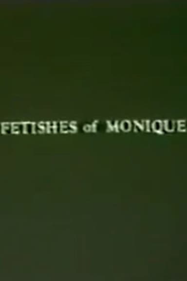 Fetishes of Monique