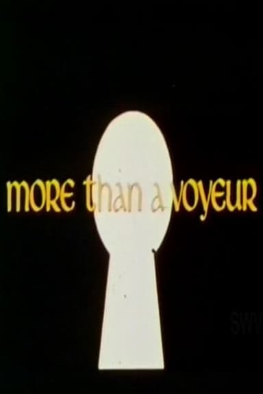 More Than a Voyeur