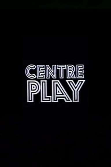 Centre Play