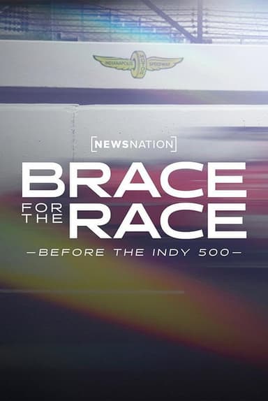 Brace for the Race: Before the Indy 500