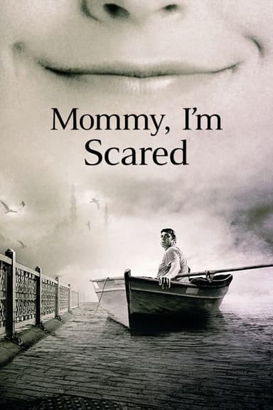 Mommy, I'm Scared