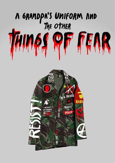A Grandpa's Uniform and the Other Things of Fear
