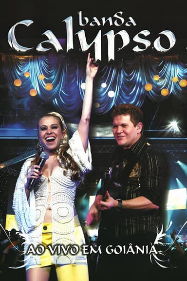Banda Calypso: Ao Vivo em Goiânia