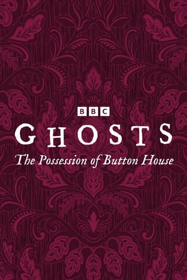 Ghosts: The Possession of Button House